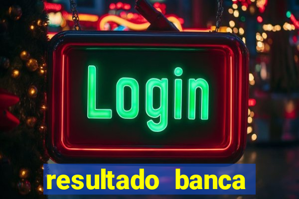 resultado banca sonho real